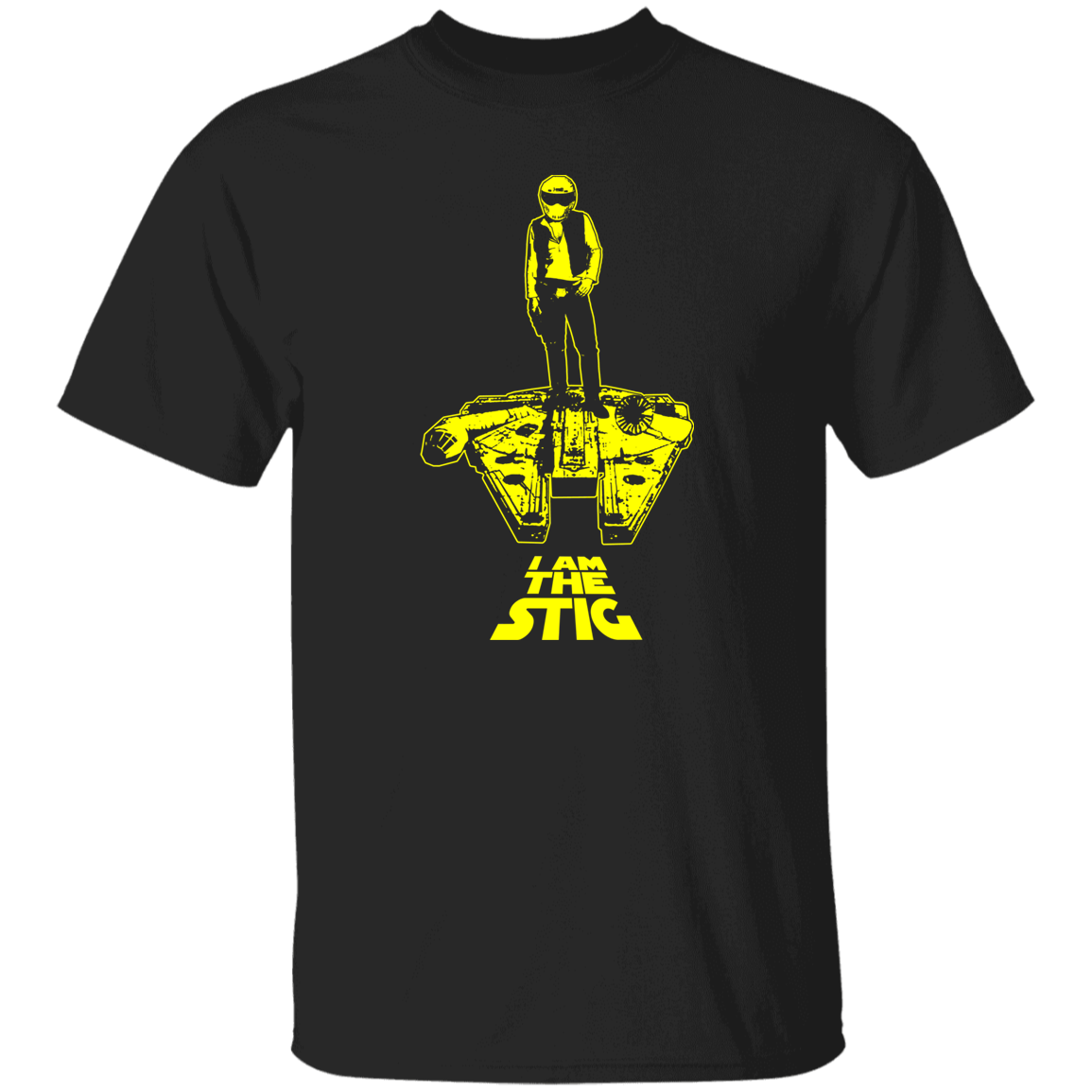 ArtichokeUSA Custom Design. I am the Stig. Han Solo / The Stig Fan Art. 5.3 oz. T-Shirt