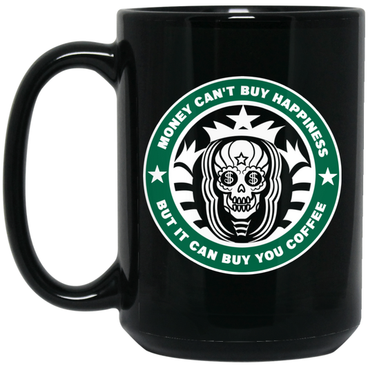 ArtichokeUSA Custom Design. Money Can't Buy Happiness But It Can Buy You Coffee. 15 oz. Black Mug