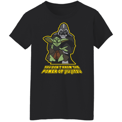 Artichoke Fight Gear Custom Design #20. You Don't Know the Power of Jiu Jitsu. Ladies' 100% Pre-Shrunk Cotton T-Shirt