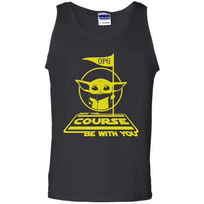 OPG Custom Design #21. May the course be with you. Parody / Fan Art. 6 oz 100% Cotton Tank Top