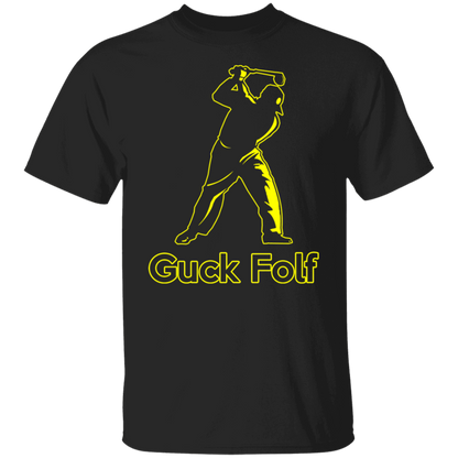 OPG Custom Design #19. GUCK FOLF. Men's Edition. 5.3 oz. 100% Cotton T-Shirt