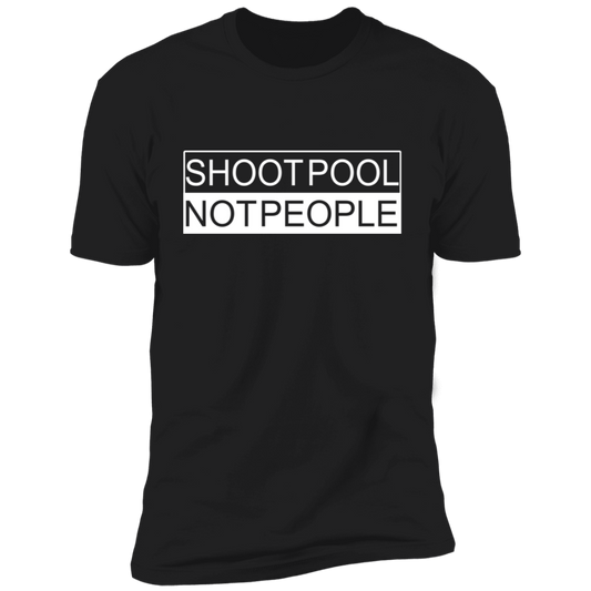 The GHOATS Custom Design. #26 SHOOT POOL NOT PEOPLE. Premium Short Sleeve T-Shirt