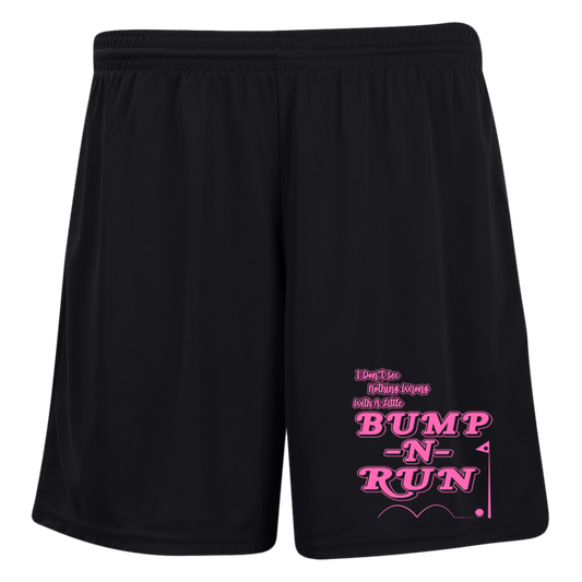 OPG Custom Design #4. I Don't See Noting Wrong With A Little Bump N Run. Ladies' Moisture-Wicking 7 inch Inseam Training Shorts