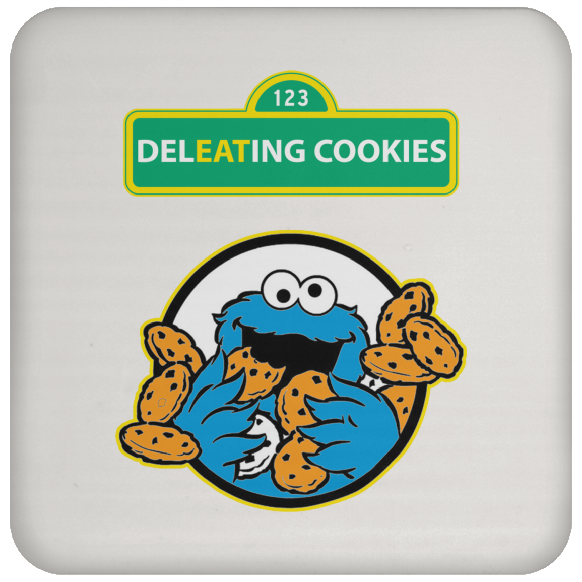 ArtichokeUSA Custom Design #58. DelEATing Cookes. IT humor. Cookie Monster Parody. Coaster