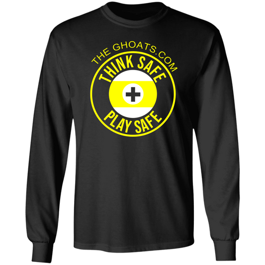 The GHOATS Custom Design. #31 Think Safe. Play Safe. Long Sleeve Cotton T-Shirt