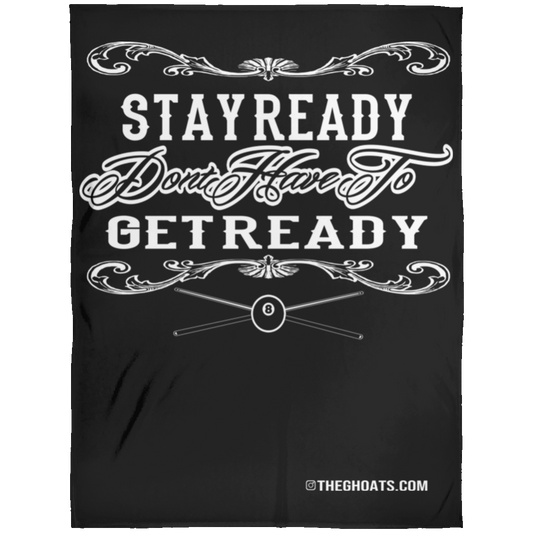 The GHOATS Custom Design #36. Stay Ready Don't Have to Get Ready. Ver 2/2. Fleece Blanket 60x80