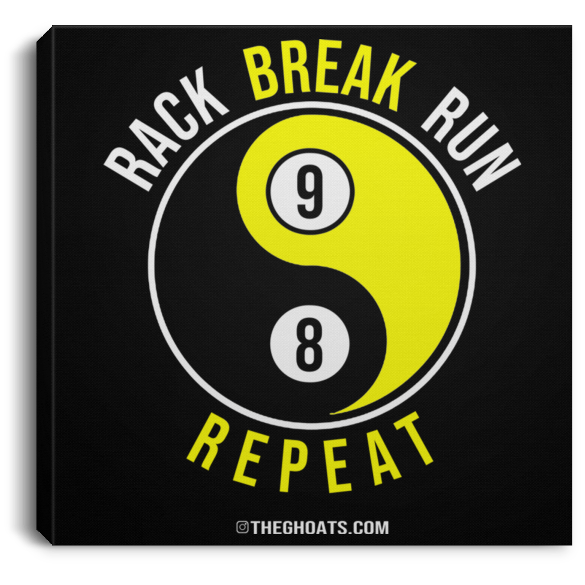 The GHOATS Custom Design #7. Rack Break Run Repeat. Ying Yang. Square Canvas .75in Frame