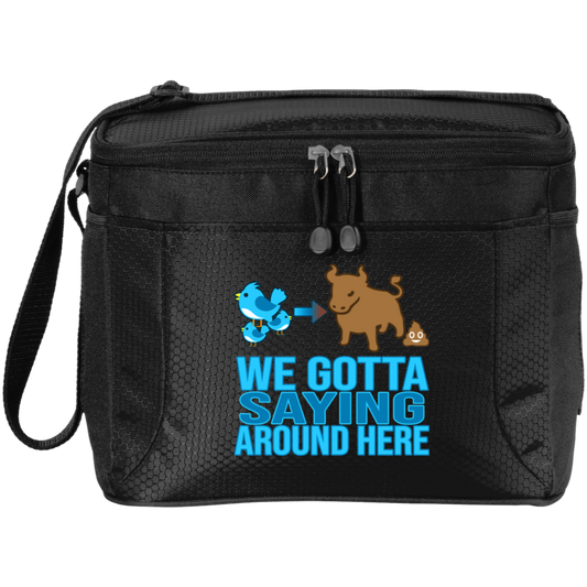OPG Custom Design #2. Birdies to Bullshit. We Got A Saying Around Here. 12-Pack Cooler