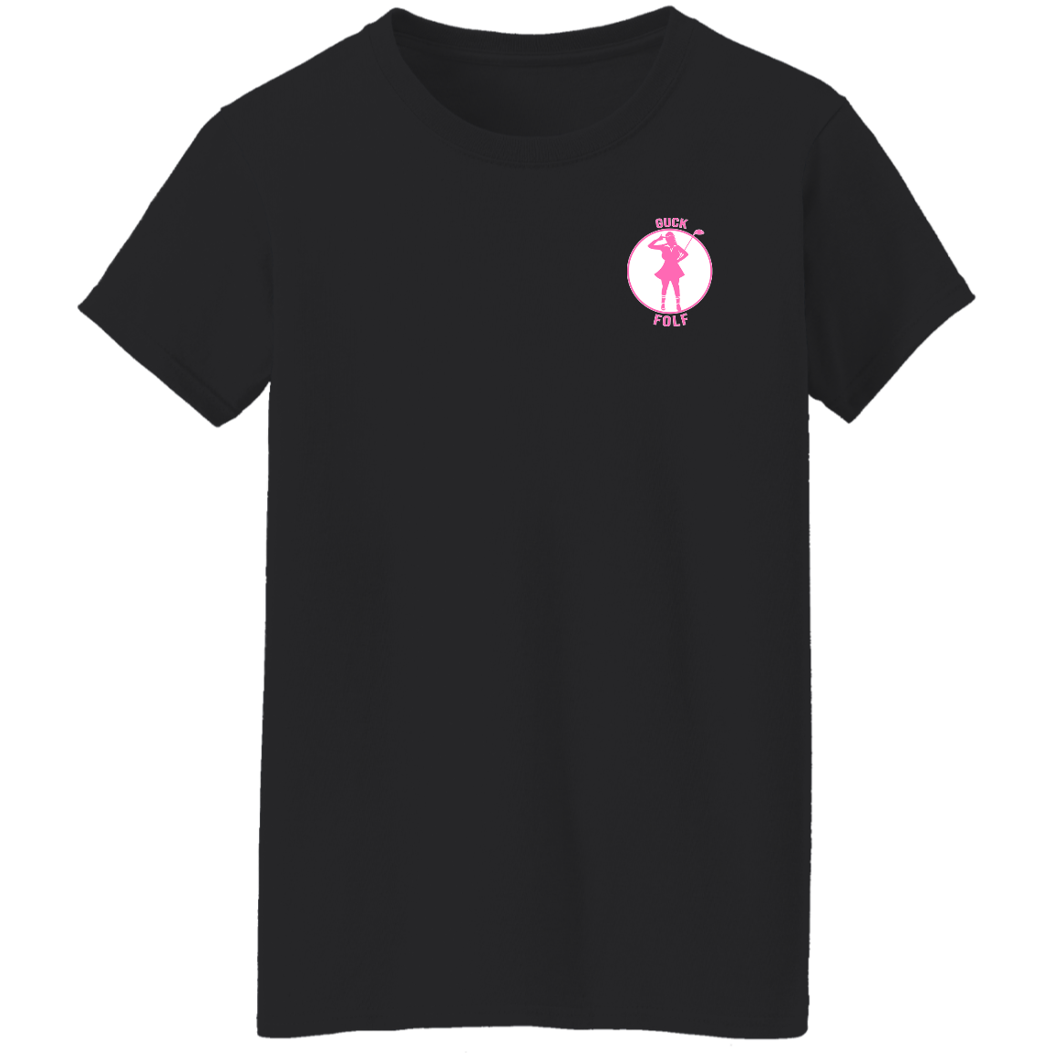 OPG Custom Design #19. GUCK FOLF. Female Edition. Ladies' 100% Cotton T-Shirt
