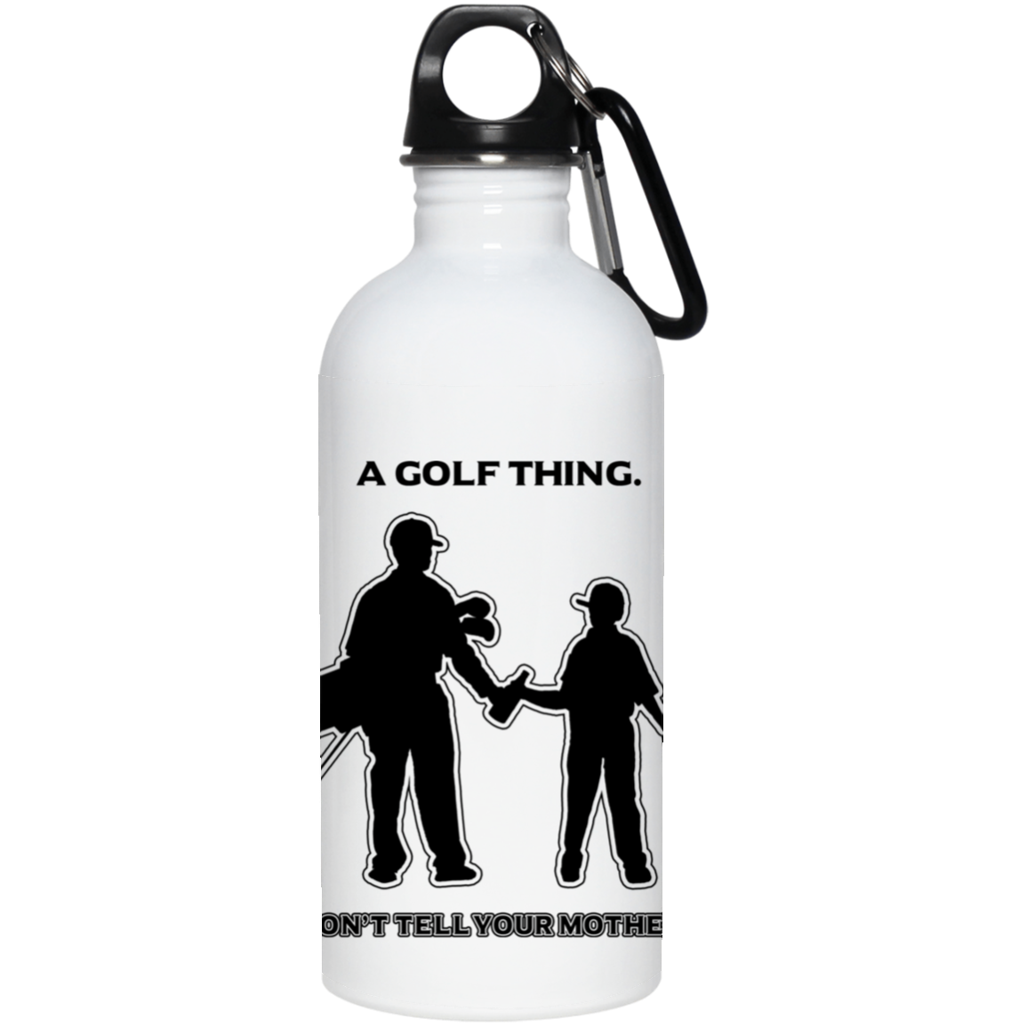 OPG Custom Design #7 part 1. Father and Son's First Beer.  Don't Tell Your Mother. 20 oz. Stainless Steel Water Bottle