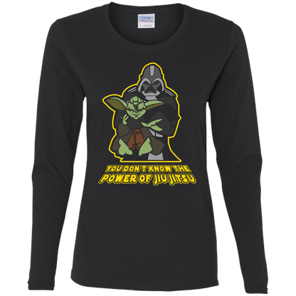 Artichoke Fight Gear Custom Design #20. You Don't Know the Power of Jiu Jitsu. Ladies' 100% Pre-Shrunk Cotton Long Sleeve