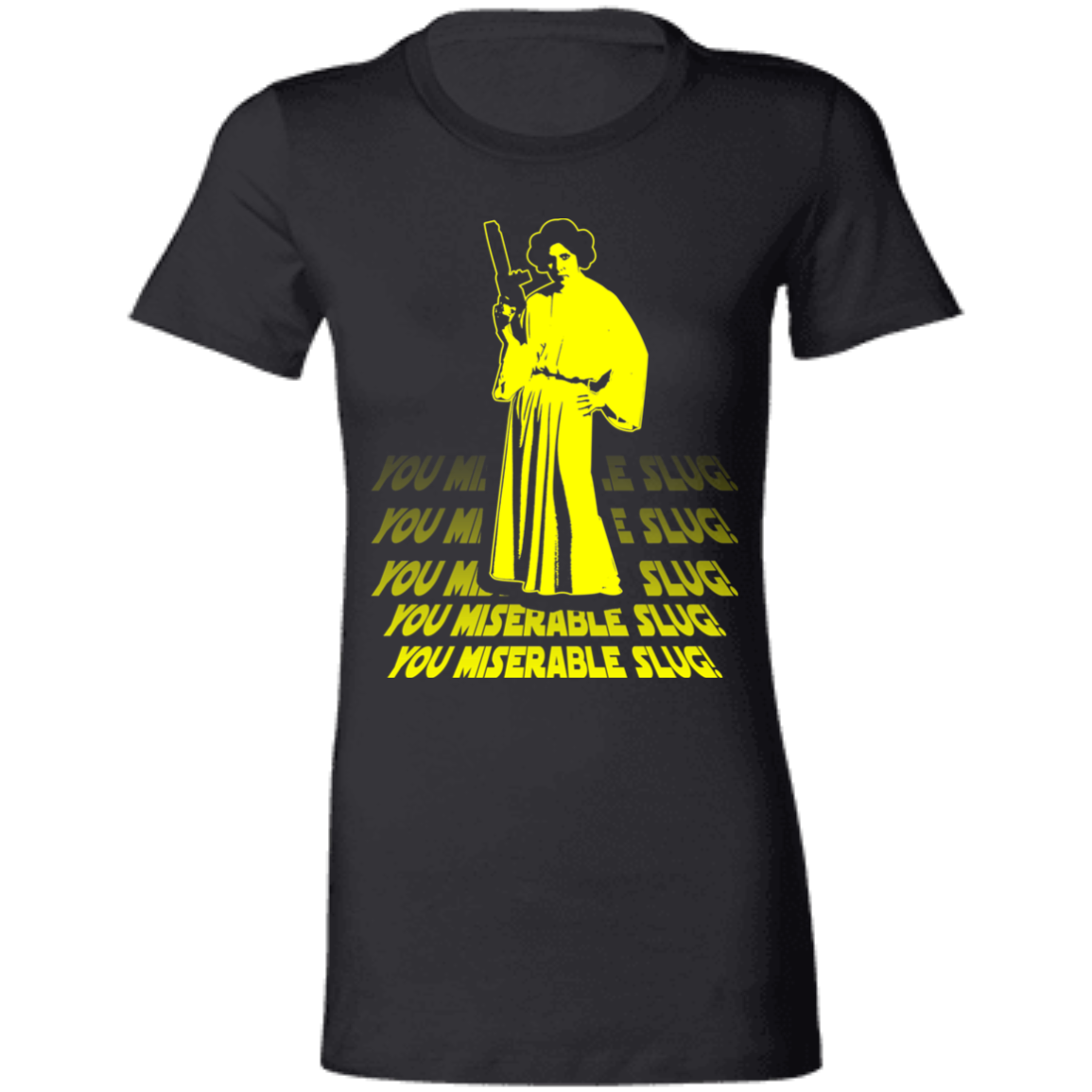 ArtichokeUSA Custom Design. You Miserable Slug. Carrie Fisher Tribute. Star Wars / Blues Brothers Fan Art. Parody. Ladies' Favorite T-Shirt