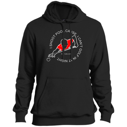 The GHOATS Custom Design #16. I shoot pool cause, I can't golf at night. I golf cause, I can't shoot pool in the day. Tall Pullover Hoodie