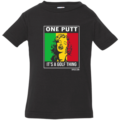 OPG Custom Design #22. One Putt / One Love Parody with Fan Art. Female Edition. Infant Jersey T-Shirt