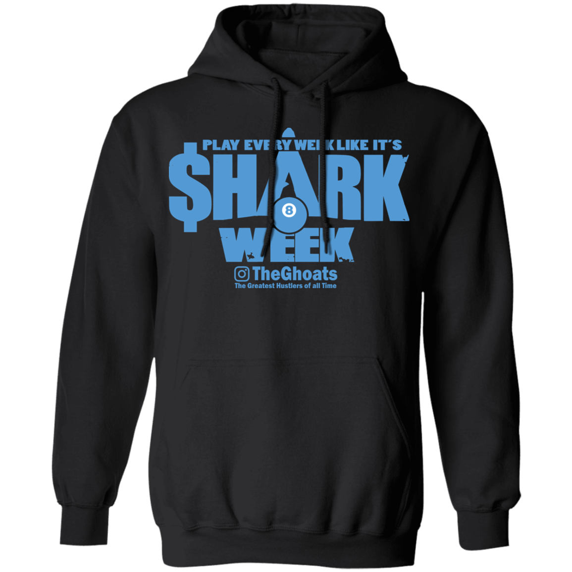 The GHOATS Custom Design. #32. Shark Week. Shark Life. Basic Pullover Hoodie