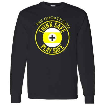 The GHOATS Custom Design. #31 Think Safe. Play Safe. LS T-Shirt 5.3 oz.