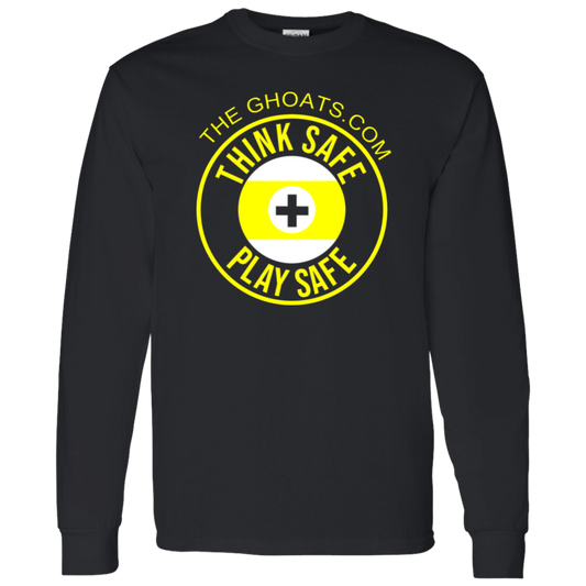 The GHOATS Custom Design. #31 Think Safe. Play Safe. LS T-Shirt 5.3 oz.