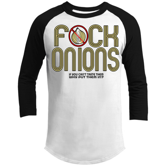 ArtichokeUSA Custom Design. Fuck Onions. 3/4 Raglan Sleeve Shirt
