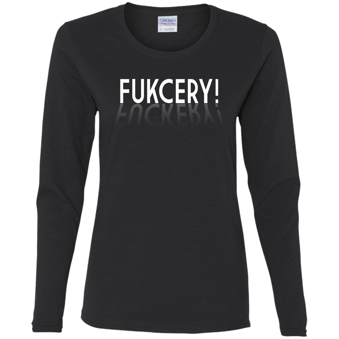 ArtichokeUSA Custom Design. FUKCERY. The New Bullshit. Ladies' Cotton LS T-Shirt