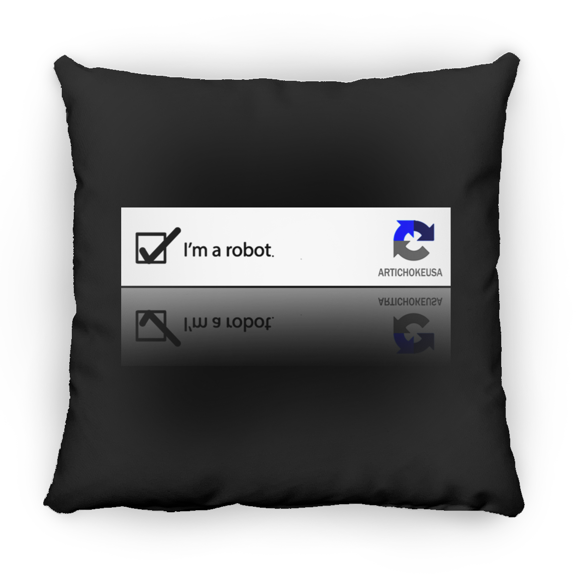 ArtichokeUSA Custom Design. I am a robot. Large Square Pillow