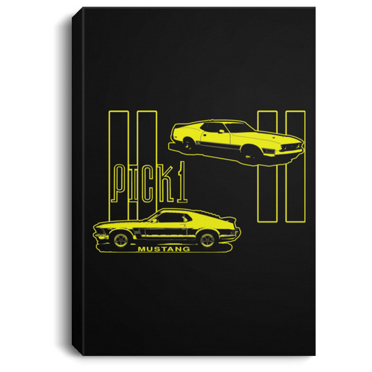 ArtichokeUSA Custom Design. Pick 1 Mustang. Mach 1 Mustang Parody. Cars. Portrait Canvas .75in Frame