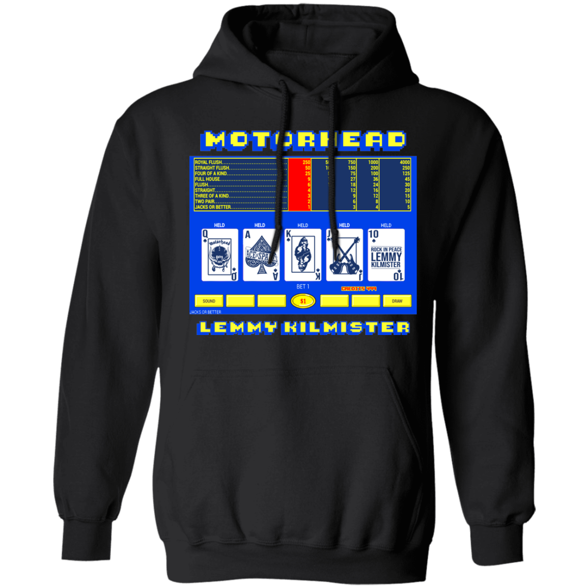 ArtichokeUSA Custom Design. Motorhead's Lemmy Kilmister's Favorite Video Poker Machine. Rock in Peace! Pullover Hoodie