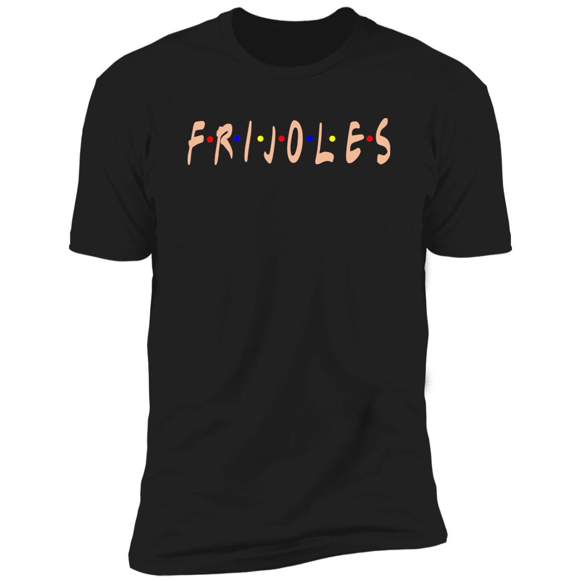 ArtichokeUSA Custom Design. FRIJOLE (CON QUESO). Men's Premium Short Sleeve T-Shirt