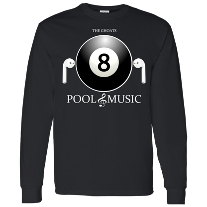 The GHOATS Custom Design. #19 Pool & Music. LS T-Shirt 5.3 oz.