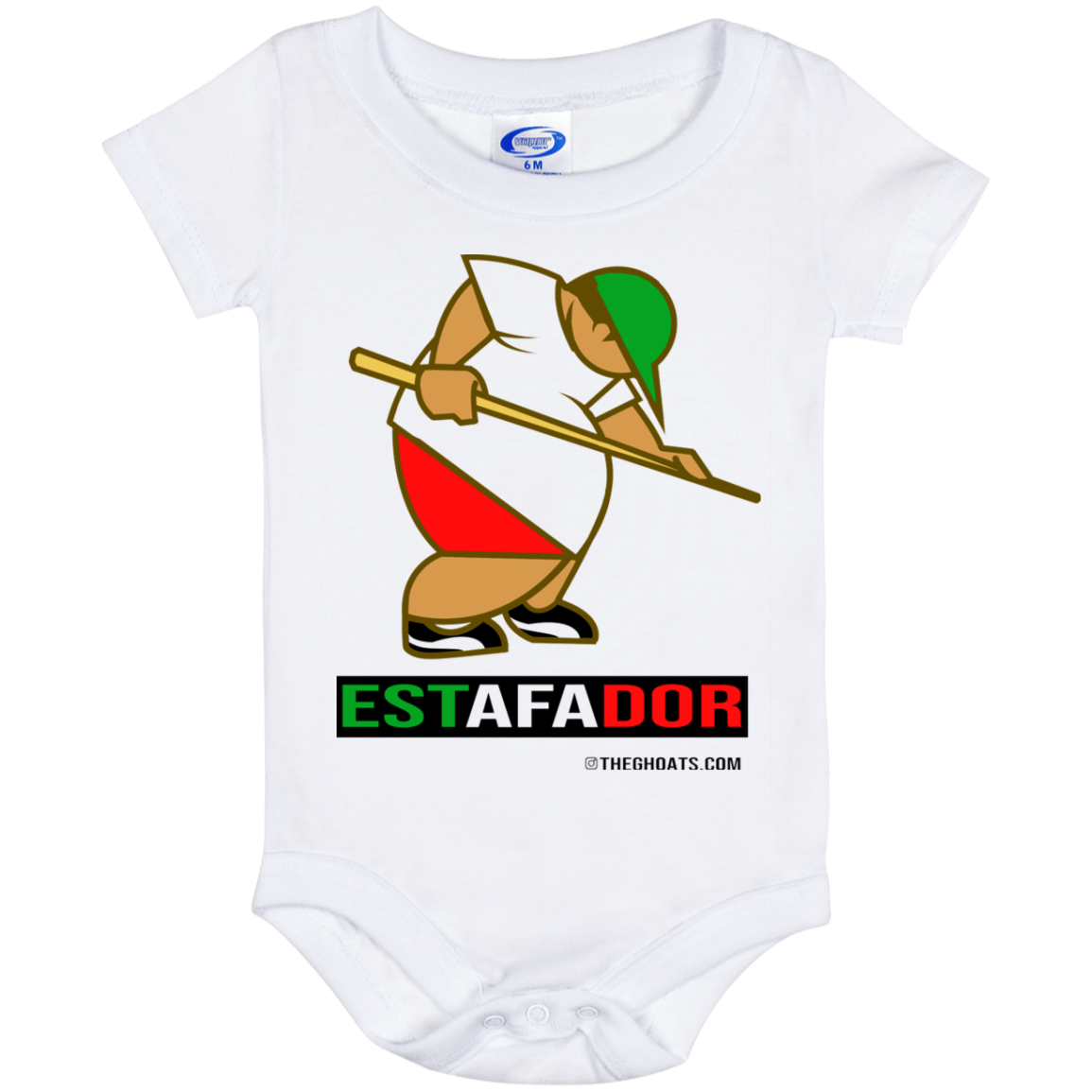 The GHOATS Custom Design. #30 Estafador. (Spanish translation for Male Hustler). Baby Onesie 6 Month