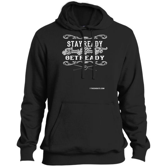 The GHOATS Custom Design #36. Stay Ready Don't Have to Get Ready. Ver 2/2. Ultra Soft Pullover Hoodie