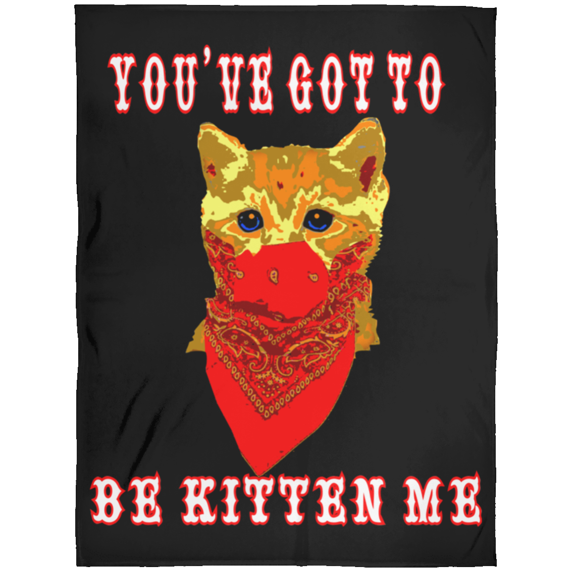 ArtichokeUSA Custom Design. You've Got To Be Kitten Me?! 2020, Not What We Expected. Fleece Blanket 60x80