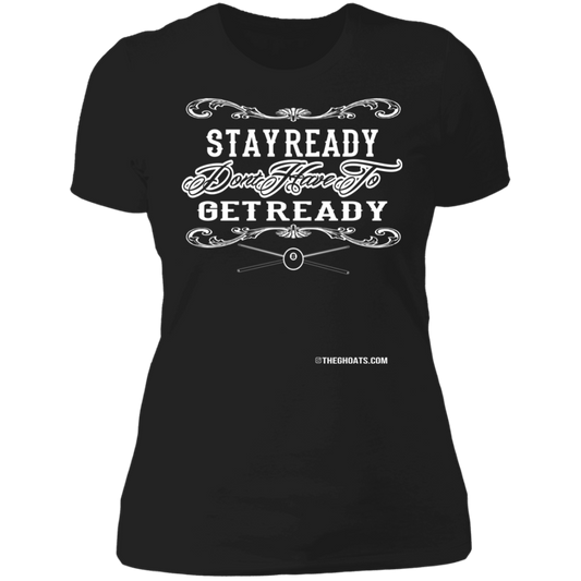 The GHOATS Custom Design #36. Stay Ready Don't Have to Get Ready. Ver 2/2. Ladies' Boyfriend T-Shirt