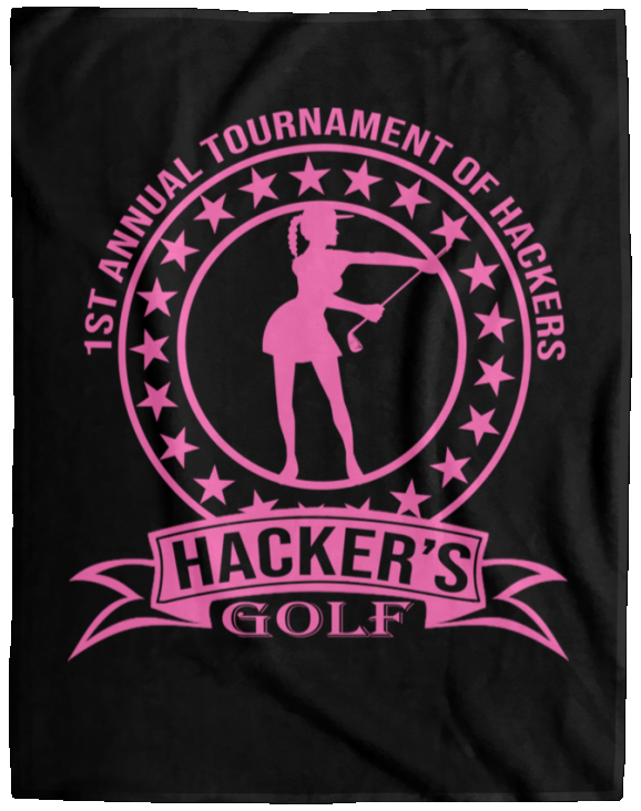 OPG Custom Design #20. 1st Annual Hackers Golf Tournament. Ladies Edition. Cozy Plush Fleece Blanket - 60x80