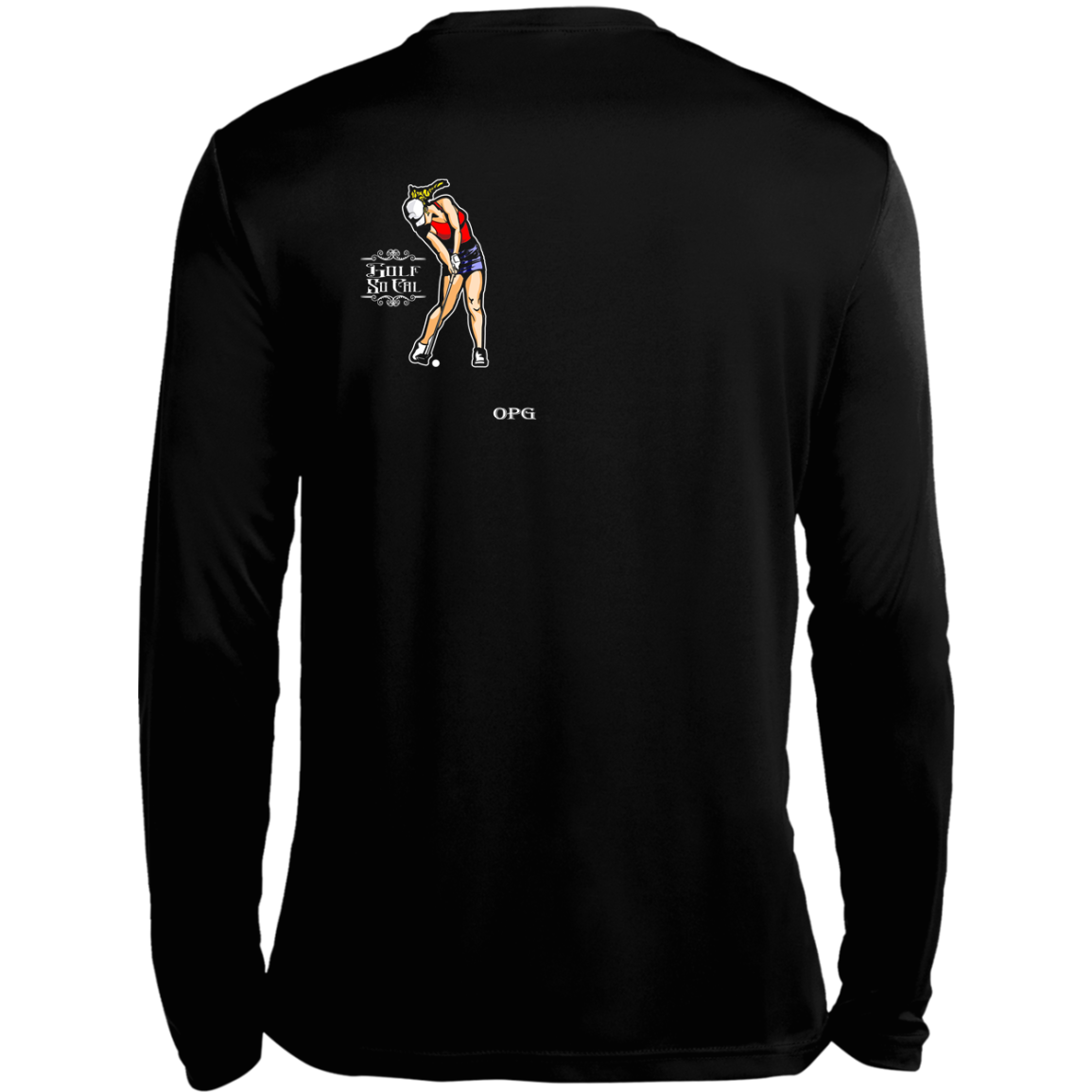 OPG Custom Design #9. Drive it. Chip it. One Putt Golf It. Golf So. Cal. 100% Polyester Moisture-Wicking Tee