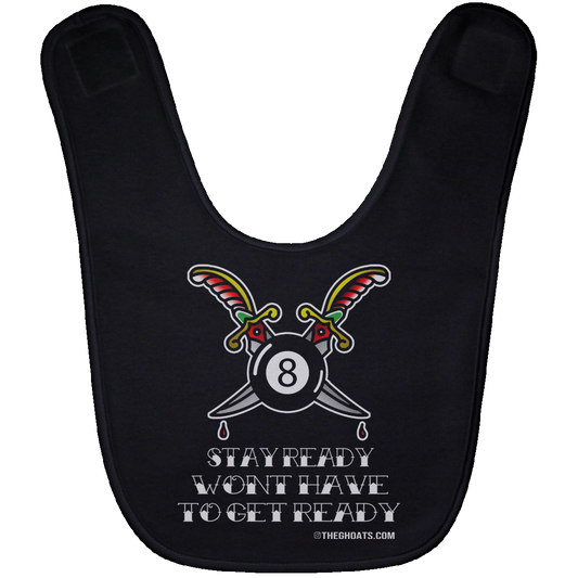 The GHOATS Custom Design #36. Stay Ready Won't Have to Get Ready. Tattoo Style. Ver. 1/2. Baby Bib