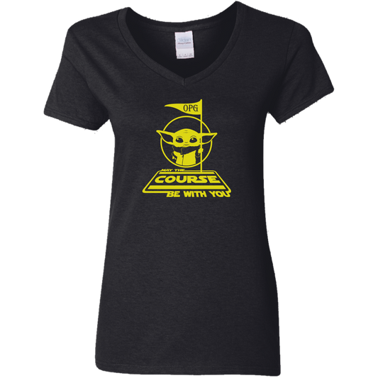 OPG Custom Design #21. May the course be with you. Star Wars Parody and Fan Art. Ladies' 5.3 oz. V-Neck T-Shirt