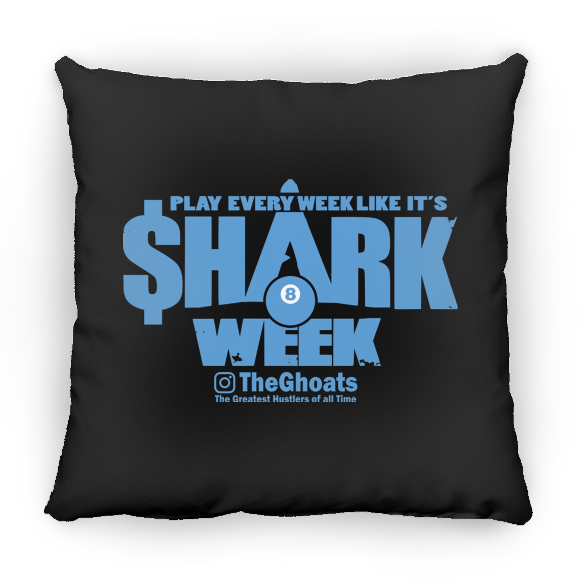 The GHOATS Custom Design. #32. Shark Week. Shark Life. Large Square Pillow