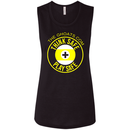 The GHOATS Custom Design. #31 Think Safe. Play Safe. Ladies' Flowy Muscle Tank