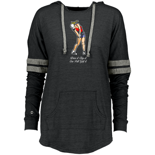 OPG Custom Design #9. Drive it. Chip it. One Putt Golf It. Golf So. Cal.  Ladies Hooded Low Key Pullover