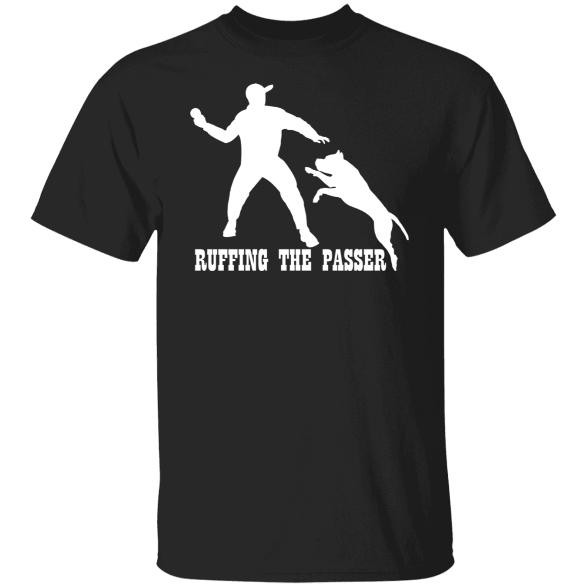 ArtichokeUSA Custom Design. Ruffing the Passer. Pitbull Edition. Male Version. 5.3 oz. T-Shirt