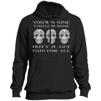 ArtichokeUSA Custom Design. You Win Some, You Lose Some, But You Get Paid For All. Pullover Hoodie