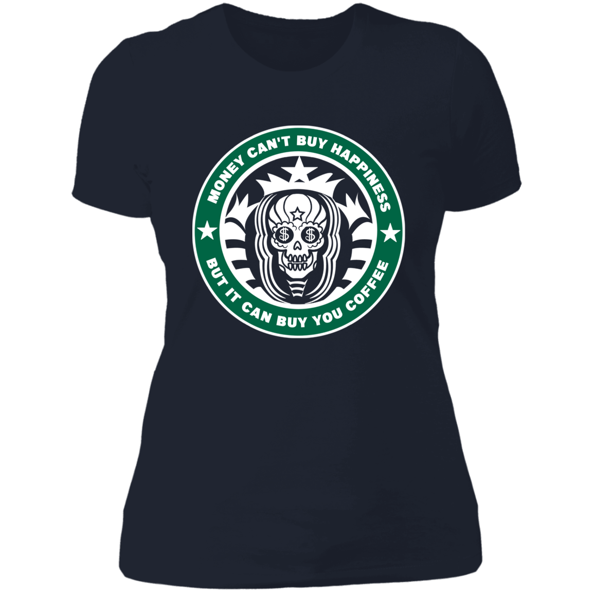 ArtichokeUSA Custom Design. Money Can't Buy Happiness But It Can Buy You Coffee. Ladies' Boyfriend T-Shirt