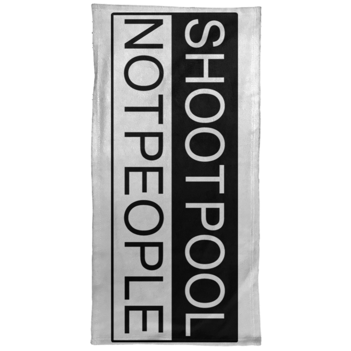 The GHOATS Custom Design. #26 SHOOT POOL NOT PEOPLE. Towel - 15x30