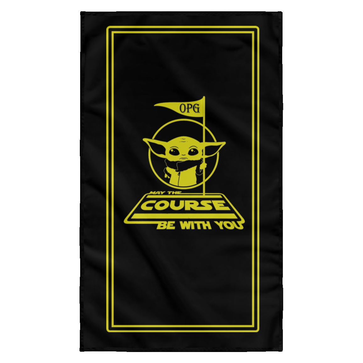 OPG Custom Design #21. May The Course Be With You. Fan Art. Wall Flag