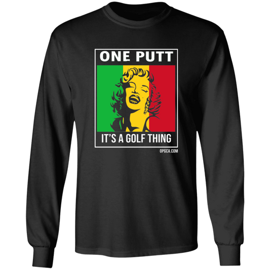 OPG Custom Design #22. One Putt / One Love Parody with Fan Art. Female Edition. 100% US Cotton LS T-Shirt