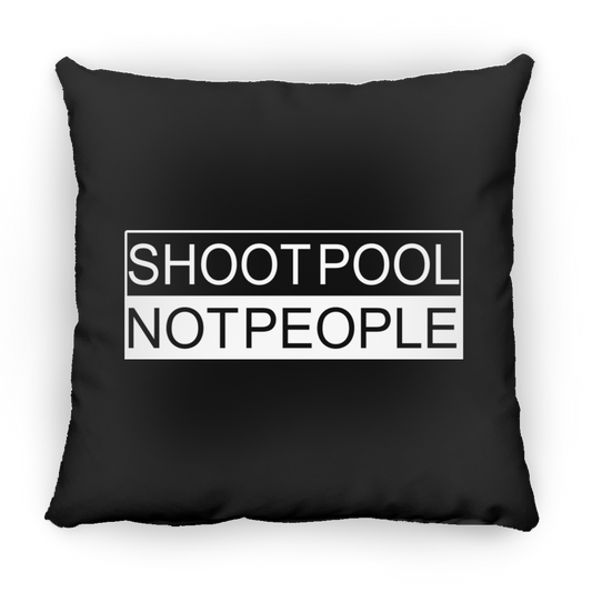 The GHOATS Custom Design. #26 SHOOT POOL NOT PEOPLE. Large Square Pillow