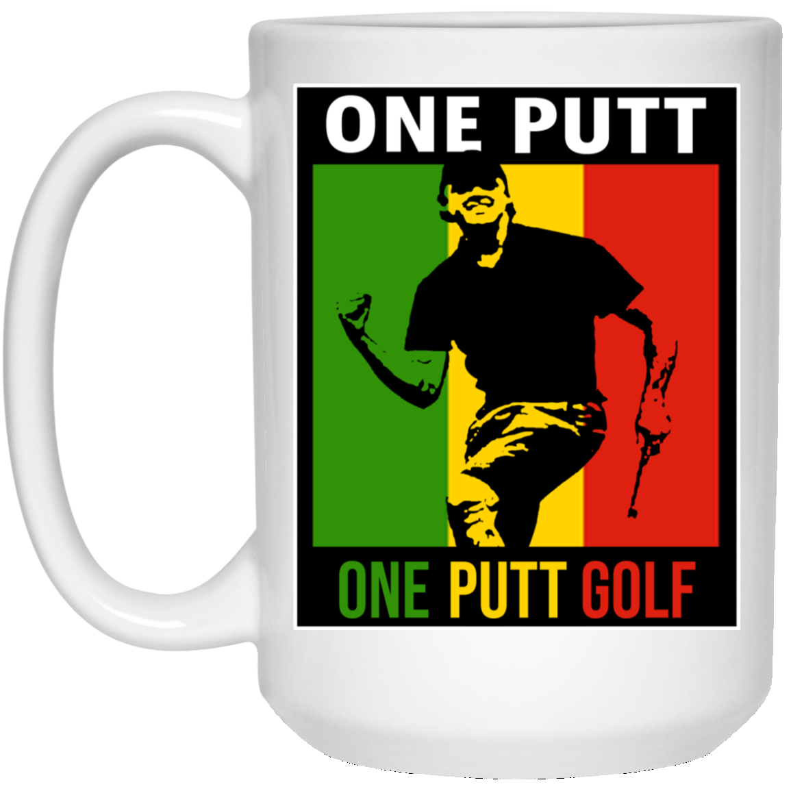 OPG Custom Design #13. ONE PUTT. ONE LOVE Parody. Golf. 15 oz. White Mug