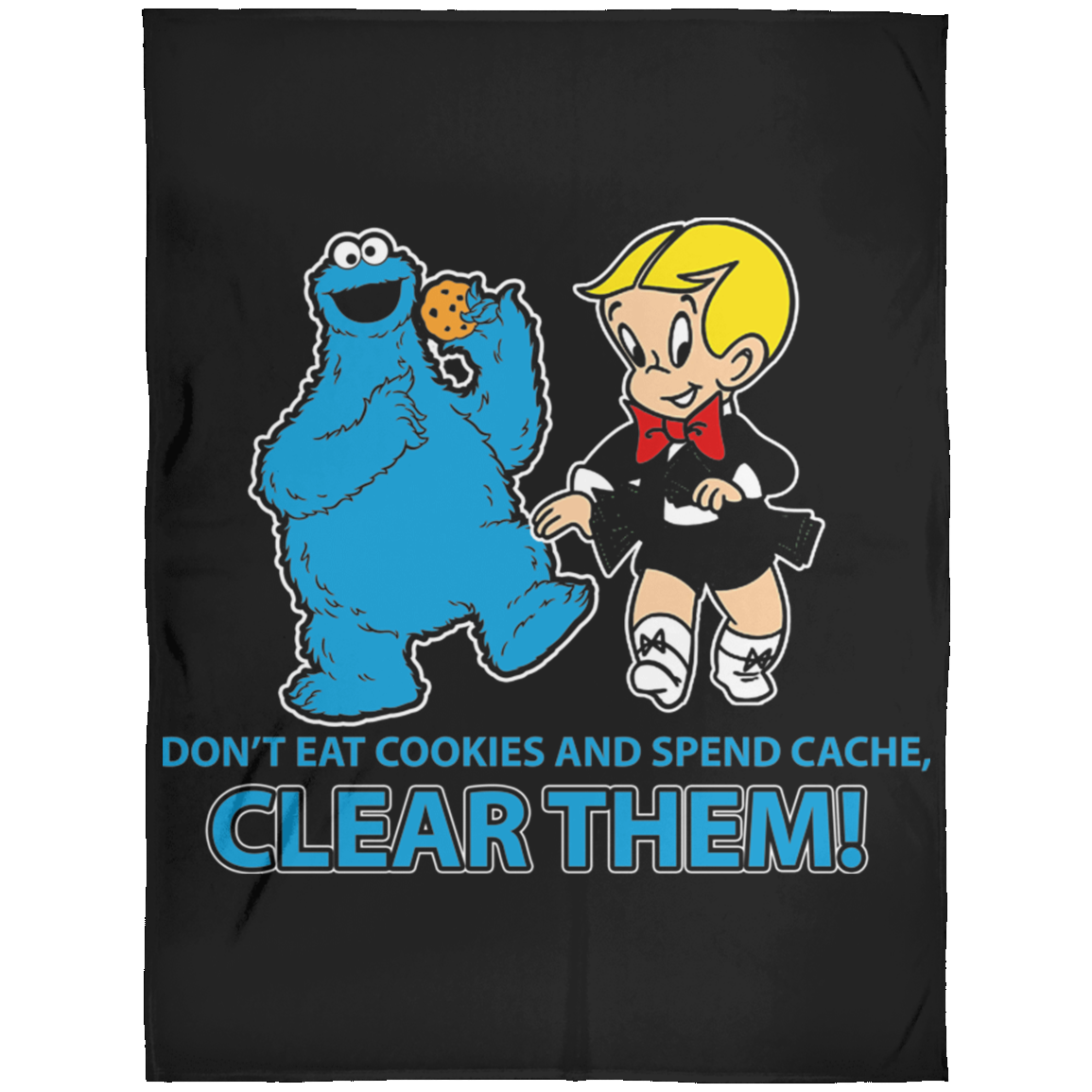 ArtichokeUSA Custom Design. Don't Eat Cookies And Spend Cache! Delete Them! Cookie Monster and Richie Rich Fan Art/Parody. Fleece Blanket 60x80