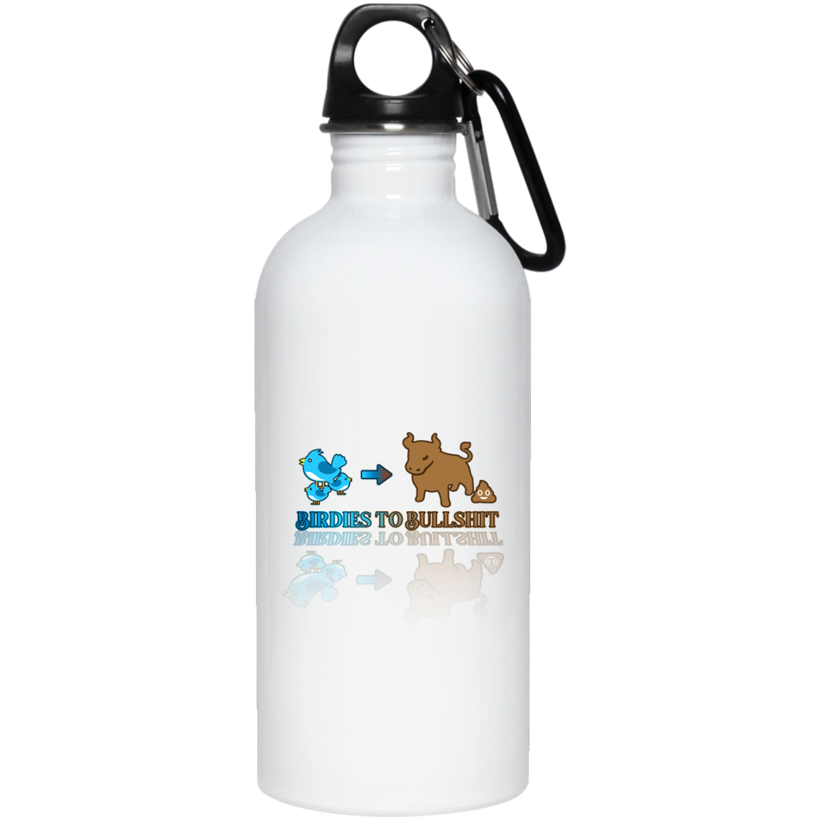 OPG Custom Design #2. Birdies to Bullshit. We Got A Saying Around Here. 20 oz. Stainless Steel Water Bottle
