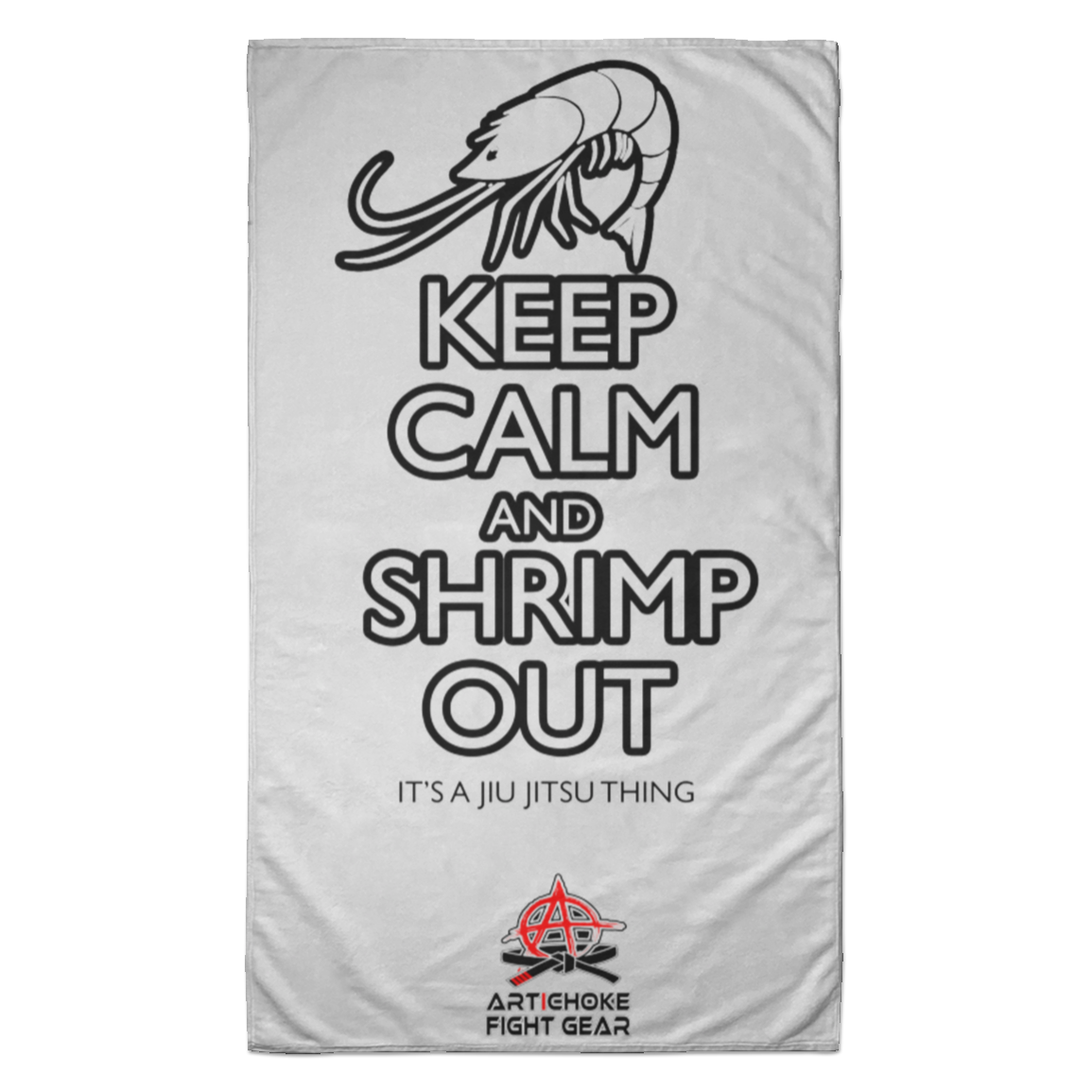 Artichoke Fight Gear Custom Design #12. Keep Calm and Shrimp Out. Towel - 35x60